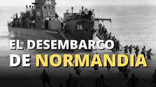 Desembarco de Normandía  6 de Junio de 1944  Toda la historia [upl. by Norine677]