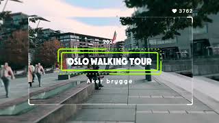 Oslo walking tour 2024 Aker brygee  walking tour 4k [upl. by Laurene]