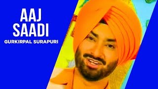 quotAaj Saadi Yaariquot Full Song  Gurkirpal  Punjabi Songs  TSeries Apna Punjab [upl. by Ennovyhs]