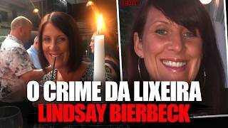 O CRIME NA LIXEIRA  CASO LINSAY BIERBECK [upl. by Damaris]