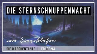 Geschichte zum Einschlafen für Kinder amp Erwachsene 😊 die schönsten Einschlafmärchen Entspannung [upl. by Valentine747]