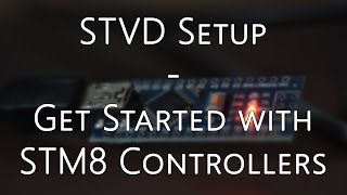 ST Visual Develop  Get Started with STM8 Microcontroller Programming Tutorial [upl. by Neron323]