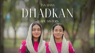 Tan Mann Dhadkan  Agape Sisters  4K [upl. by Sabsay]