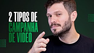 2 TIPOS DE CAMPANHAS DE VÍDEO [upl. by Ielak]