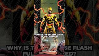 Why is The Reverse Flash Full Of Hatred [upl. by Condon]