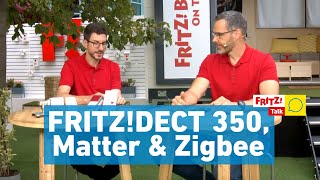 Smart Home mit FRITZDECT 350 Matter und Zigbee  FRITZ Talk live von der IFA 2023 [upl. by Wiatt]