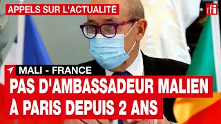 France  Mali  pourquoi Paris bloque la nomination de Moussa Sy à l’ambassade du Mali • RFI [upl. by Adorne25]