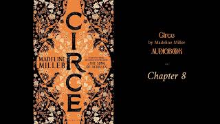 Circe  Chapter 8 AUDIOBOOK Madeline Miller fullbook circe greekmythology [upl. by Imarej]