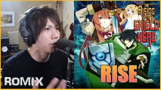 RISE  The Rising of the Shield Hero OP ROMIX Cover [upl. by Gerg]