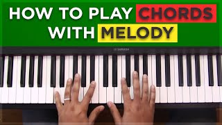 How To Play Chords With Melody [upl. by Adnilema]