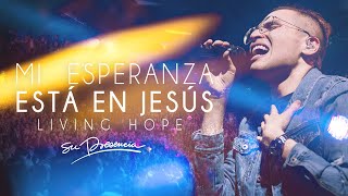 Mi Esperanza Está En Jesús  Su Presencia Living Hope  Phil Wickham  Español [upl. by Netsud]