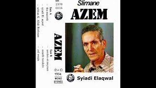 Slimane Azem  quotSyiadi Elaqwalquot 1981 [upl. by Nnaeinahpets]