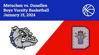 Metuchen vs Dunellen Boys Varsity Basketball 11524 [upl. by Danby]