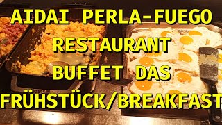 Aida Perla 2023 Fuego Buffet Restaurant Das FrühstückBreakfast [upl. by Yerg]