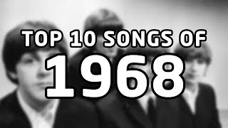 Top 10 songs of 1968 [upl. by Aihsenor398]