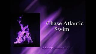 Chase AtlanticSwim Sped UpReverb [upl. by Ania]