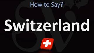 How to Pronounce Switzerland CORRECTLY [upl. by Latimore]