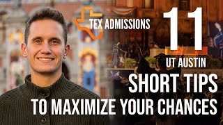 11 Tips to Maximize your UTAustin Admissions Chances [upl. by Ani]