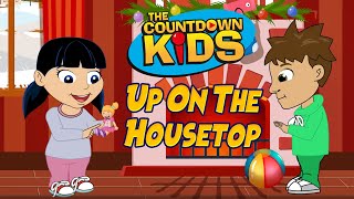 Up On The Housetop  The Countdown Kids  Kids Christmas Songs amp Nursery Rhymes  Lyric Video [upl. by Einra817]