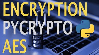 Encrypt files and strings with AES and Pycrypto [upl. by Epoh]