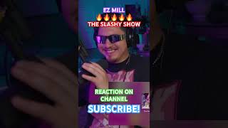 SLASHY SHOW EZ MIL REACTION🔥🤯 ezmil ezmilreaction reactionvideo reaction rap musicreactions [upl. by Droc]