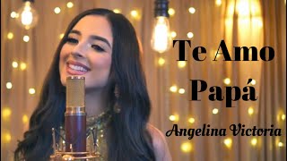 Angelina Victoria  Te Amo Papá Video Oficial [upl. by Harras]