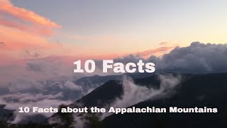 10 Interesting Facts About The Appalachian Mountains [upl. by Vaughan]