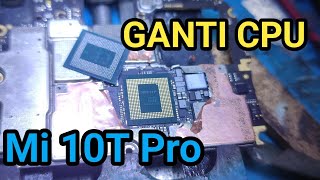 cara ganti cpu mi 10t pro  how to replace new cpu mi 10t pro [upl. by Jock130]