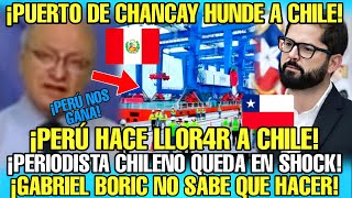 PERIODISTA CHILENO LLOR4 X EL PUERTO DE CHANCAY QUE PRONTO SERÁ INAUGURADO EN 🇵🇪 Y SUPERARÁ A CHILE [upl. by Nnyw]