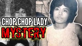 ANG CHOPCHOP LADY UNSOLVED MYSTERY [upl. by Sergo378]