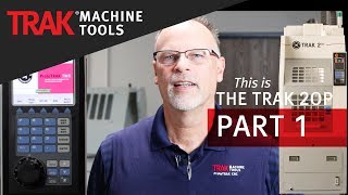 TRAK 2op Part 1  Second Operations Portable Vertical Machining Center [upl. by Rosalie]