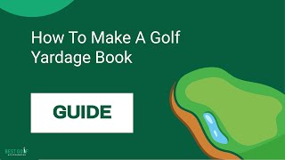 Guide How To Make A Free Golf Yardage Book [upl. by Nicolis]