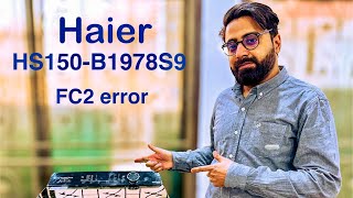 Haier HS150B1978S9 FC2 error how to resolve it [upl. by Zeni]