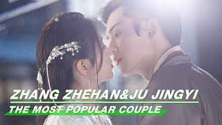 Highlight Zhang Zhehan amp Ju Jingyi  The Most Popular Couple  iQIYI [upl. by Nyltac957]