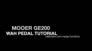 Mooer GE200  Wah Pedal Tutorial [upl. by Hako]