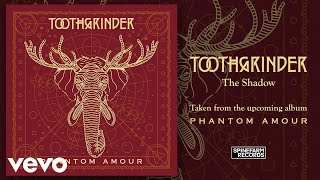 Toothgrinder  The Shadow Official Audio [upl. by Duncan195]