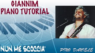 Nun me scoccia Pino Daniele  Tutorial completo per pianoforte con arrangiamento by GianniM [upl. by Aissirac779]