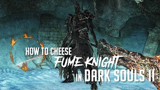 How to Cheese Fume Knight in Dark Souls 2 2023 Update  Easy Kill [upl. by Laughlin795]