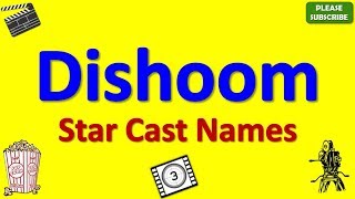 Dishoom Star Cast Actor Actress and Director Name [upl. by Nadda]