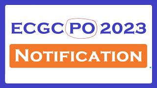 ECGC PO 2023 Notification Update [upl. by Anaihsat]