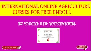 International Online Agriculture Courses for Free Enroll [upl. by Yvor]