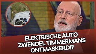 Timmermans ONTMASKERD Leugens over ELEKTRISCHE autos amp klimaat [upl. by Roth804]