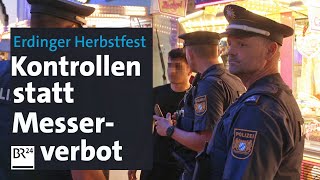 Erdinger Herbstfest Kontrollen statt Messerverbot  BR24 [upl. by Kienan]