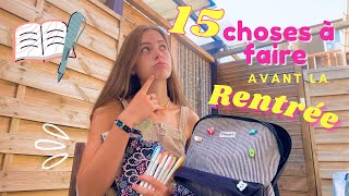 15 choses à faire ABSOLUMENT avant la RENTRÉE [upl. by Klepac]