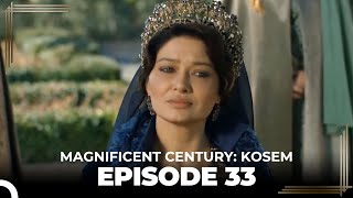 Magnificent Century Kosem Episode 33 English Subtitle [upl. by Leveridge]