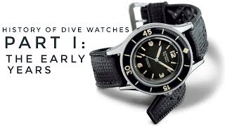 The History of Dive Watches Part I The Early Years  Armand The Watch Guy [upl. by Auohp]