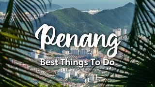 PENANG MALAYSIA 2023  10 Awesome Things To Do On Penang Island [upl. by Annavoig]