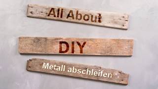 Tutorial Metall abschleifen und lackieren – so geht’s [upl. by Acsehcnarf]