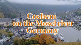 Cochem on the Mosel River  Germany [upl. by Adnilec]