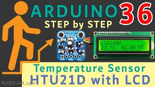 Lesson 36 Using HTU21D Temperature sensor with LCD  Arduino Step By Step Course [upl. by Olonam227]